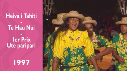 Heiva i Tahiti 1997 - Te Hau Nui - 1er Prix Ute paripari
