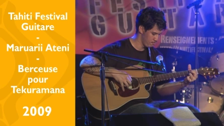 Tahiti Festival Guitare 2009 - Maruarii Ateni - Berceuse pour Tekuramana