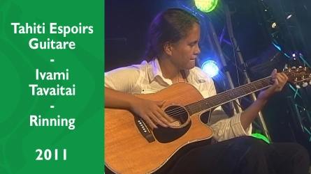 Tahiti Espoirs Guitare 2011 - Ivami Tavaitai - Rinning