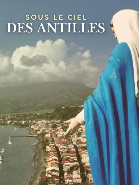 Sous le ciel des Antilles