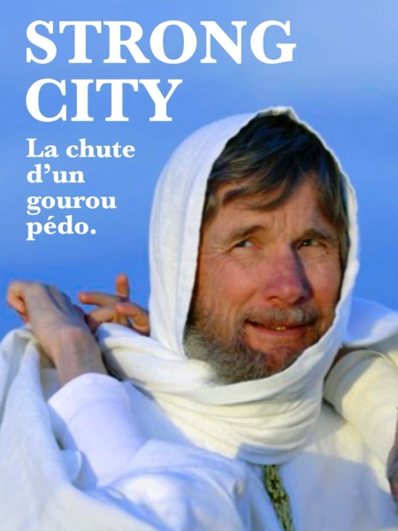 Strong City - La chute d'un gourou pédo