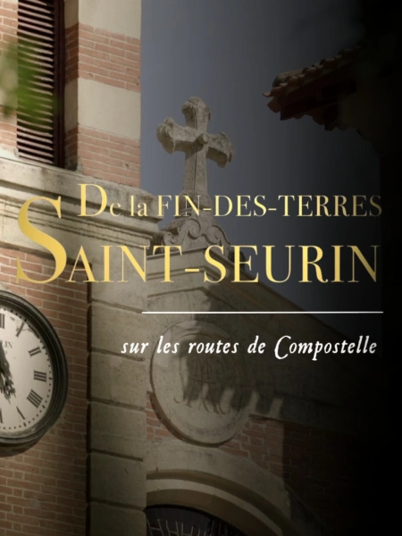 De la Fin-des-Terres à Saint-Seurin - Sur les routes de Compostelle