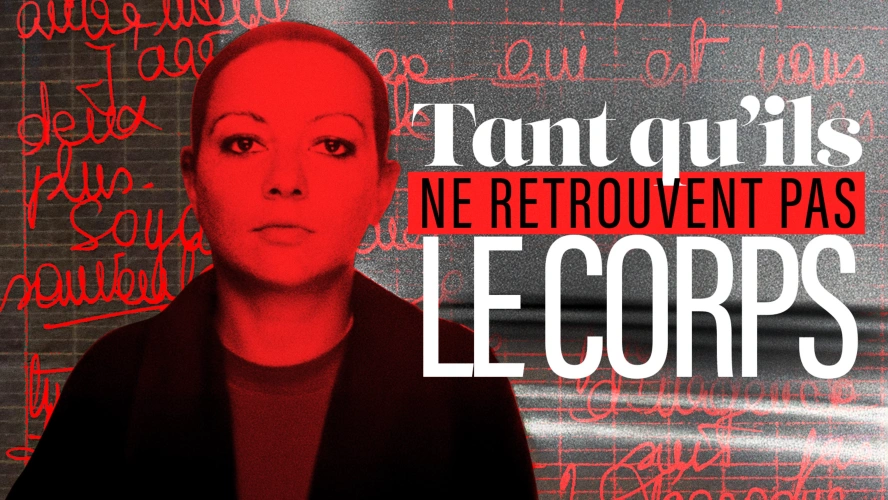 Tant qu'ils ne retrouvent pas le corps