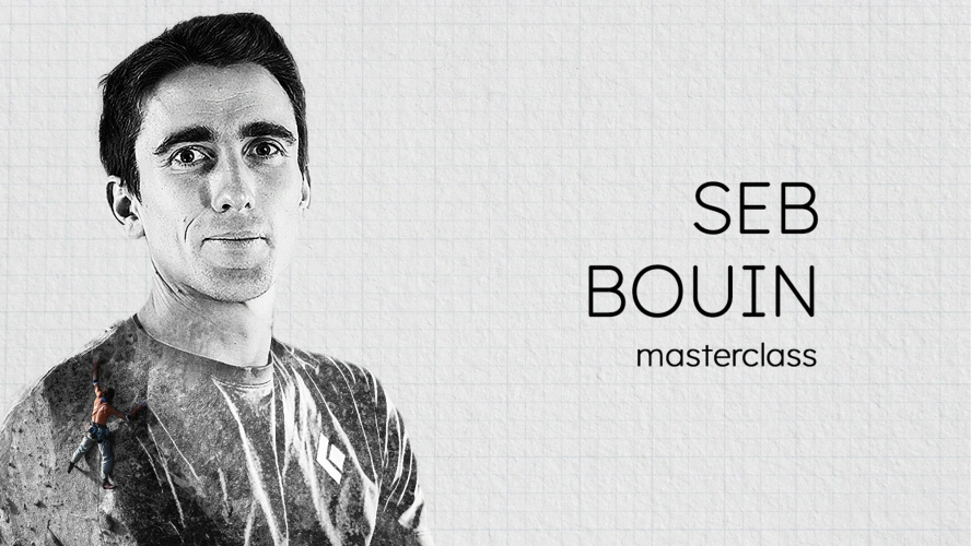 L'escalade en falaise, la Masterclass de Sébastien Bouin
