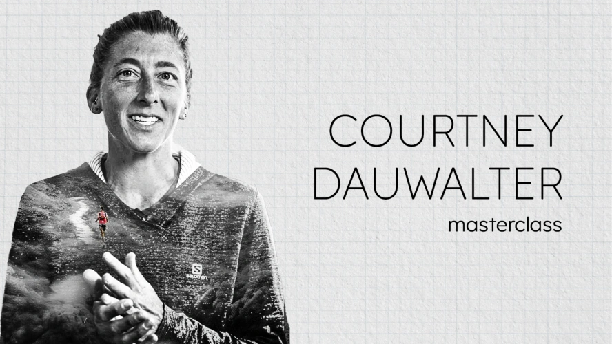 L'état d'esprit ultra, la masterclass de Courtney Dauwalter