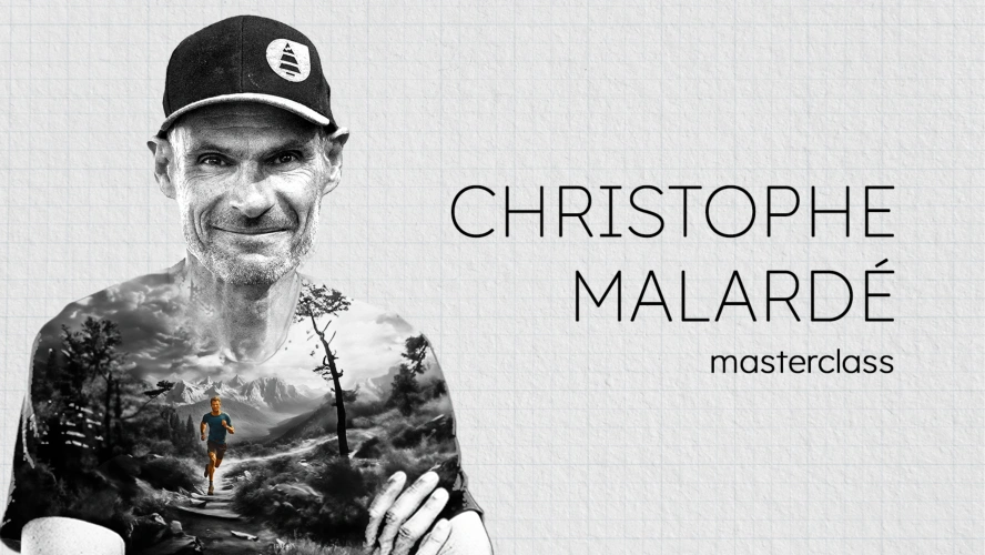 Performer en trail, la masterclass de Christophe Malardé
