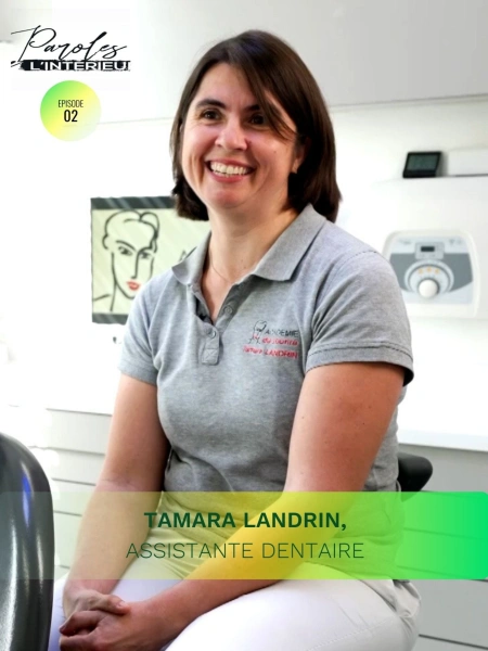 Tamara LANDRIN, Assistante dentaire