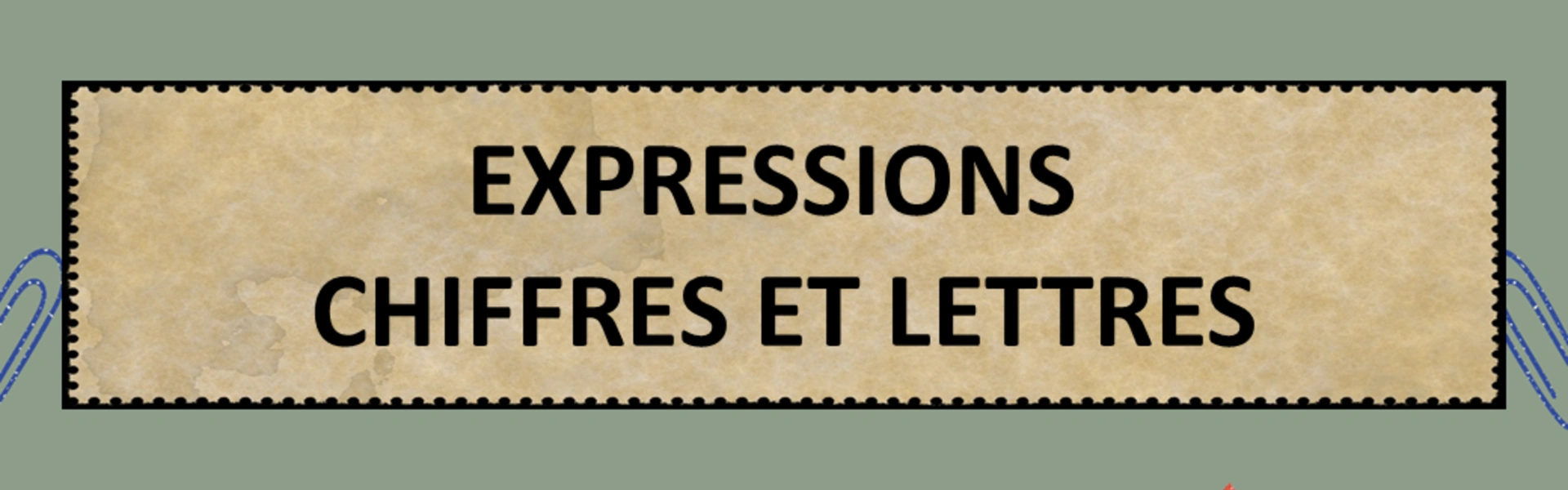 Atelier Ecriture Lecture - Expressions Chiffres et Lettres