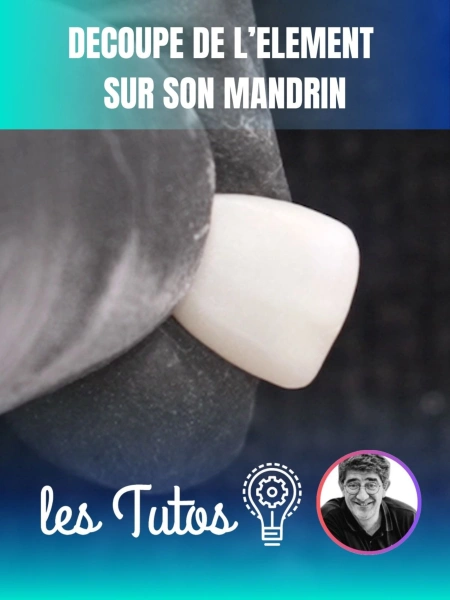 Cette semaine : Découpe de l'élément sur son mandrin