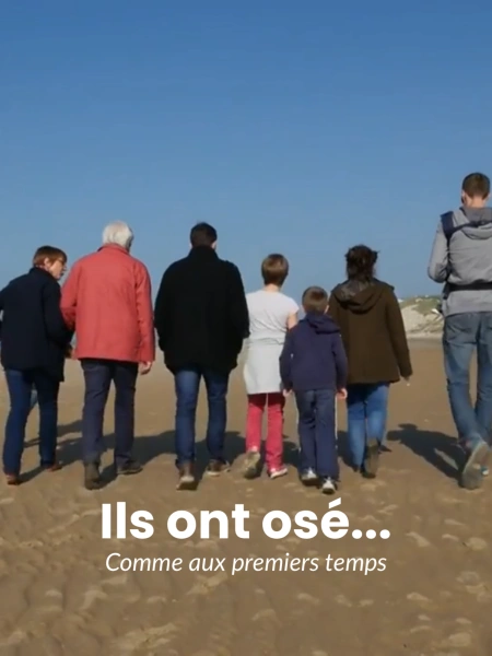 Ils ont osé... comme aux premiers temps