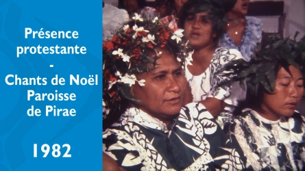 Présence protestante - Chants de Noël - Paroisse de Pirae