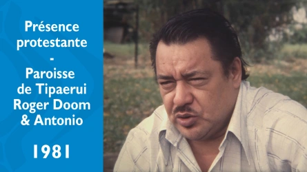 Présence protestante - Paroisse de Tipaerui - Roger Doom & Antonio