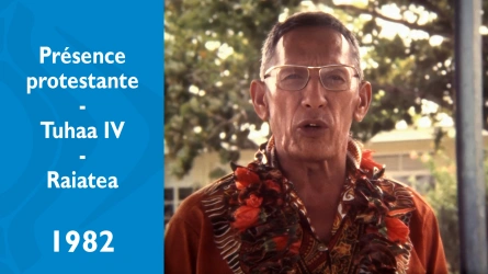 Présence protestante - Réunion Tuhaa IV à Raiatea