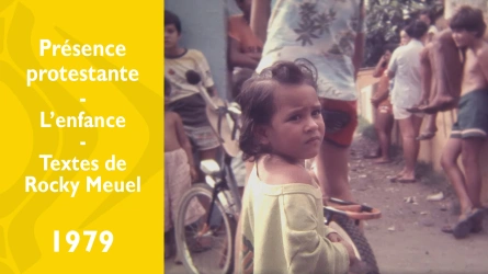 Présence protestante - L'enfance