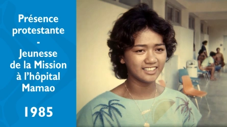 Présence protestante - Jeunesse de la Mission à l'hôpital Mamao