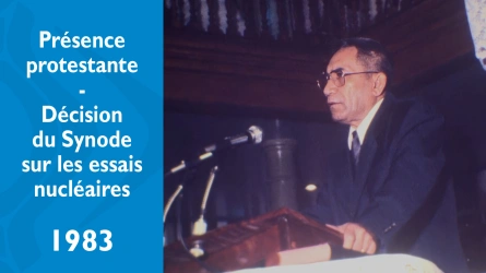 Présence protestante - Décision du synode de 1983 sur les essais nucléaires