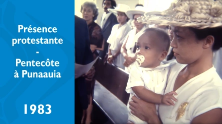 Présence protestante - Pentecôte à Punaauia