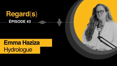 Regard(s) by Mountain Change Makers, EP#3 avec Emma HAZIZA, hydrologue