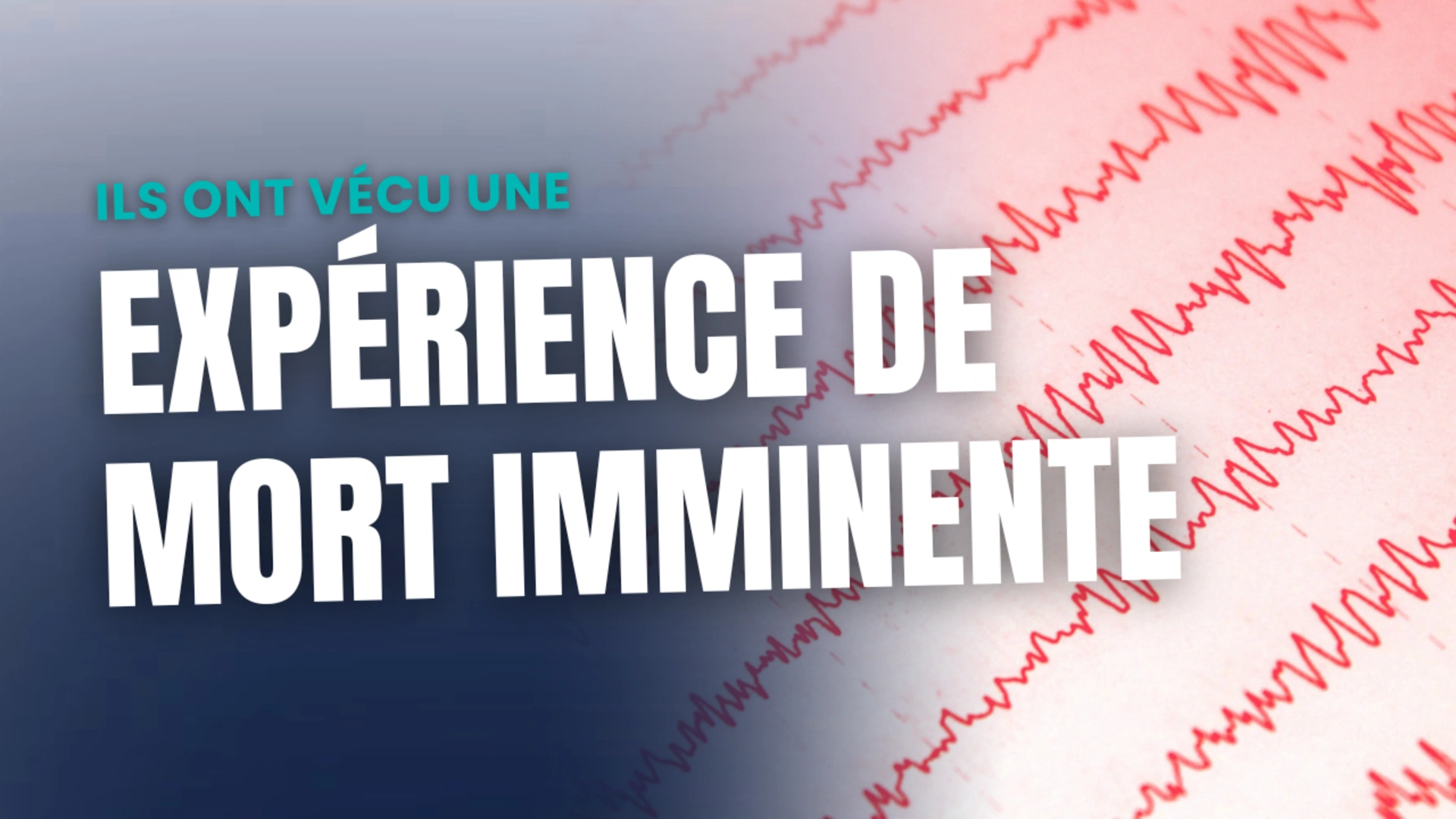 ILS ONT VÉCU UNE EMI