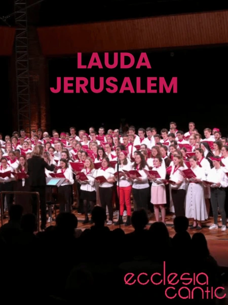 Ecclesia Cantic 2023 - Lauda Jerusalem