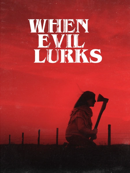 When Evil Lurks