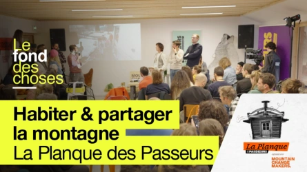"La Planque des Passeurs" EP#3 : Habiter & partager la montagne