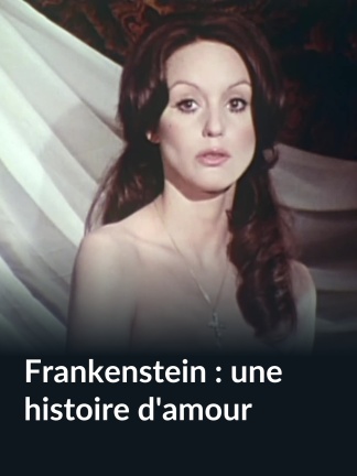 Frankenstein : une histoire d'amour
