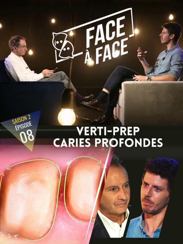 Cette semaine : Verti-Prep, caries profondes