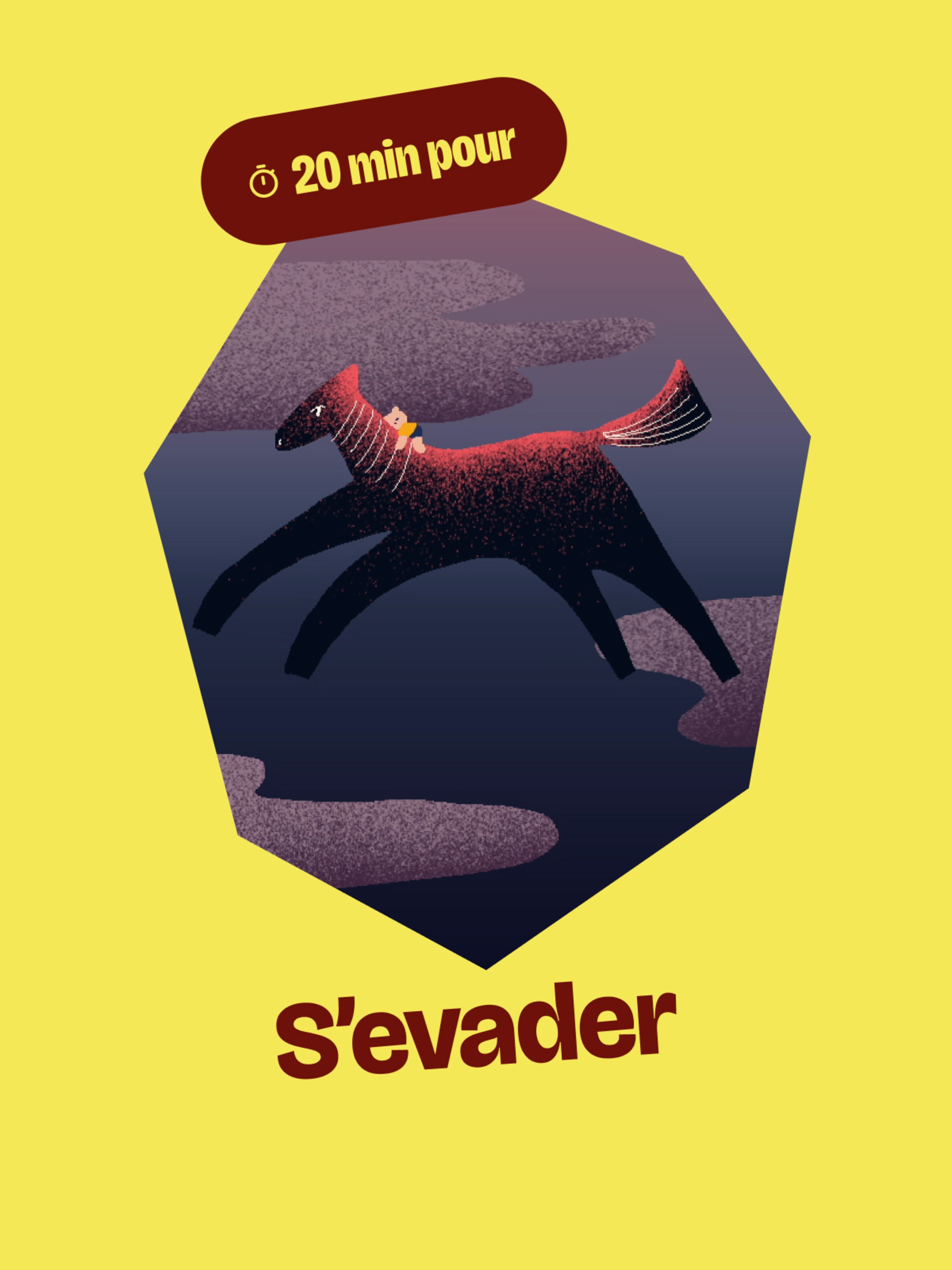 20 minutes pour... S'évader