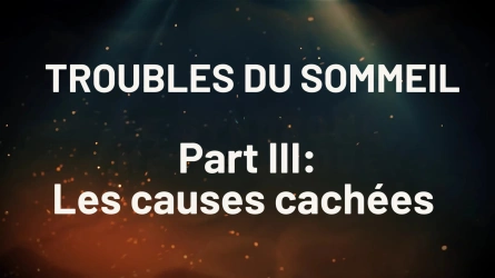 Trouble du sommeil: Les causes cachées