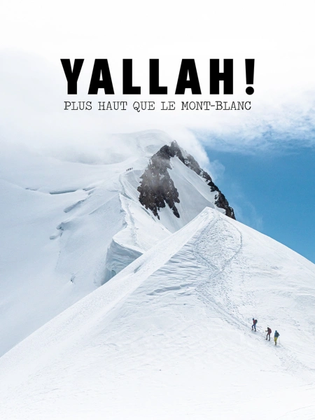 Yallah, plus haut que le Mont Blanc