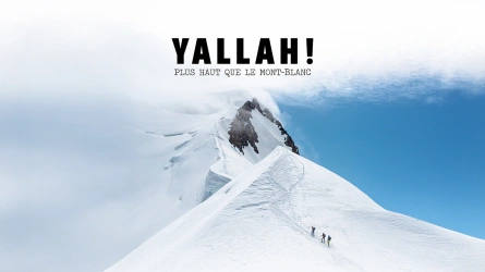 Yallah, plus haut que le Mont Blanc