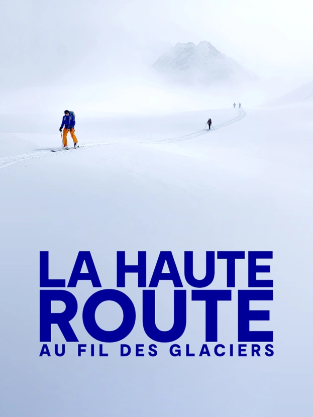 La Haute Route au fil des glaciers