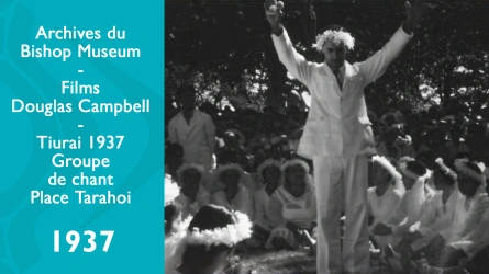 Films de Douglas Campbell - Tiurai 1937 - Groupe de chant - Place Tarahoi à Papeete