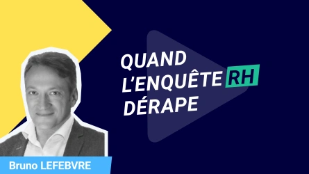 Quand l'enquête RH dérape