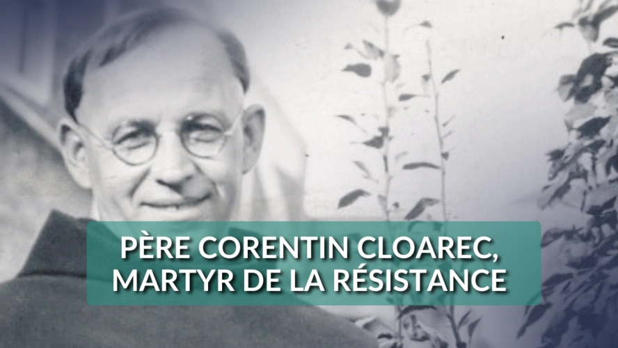 Père Corentin Cloarec, martyr de la résistance