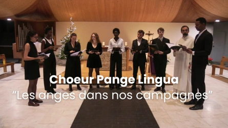 Chœur Pange Lingua - Les anges dans nos campagnes