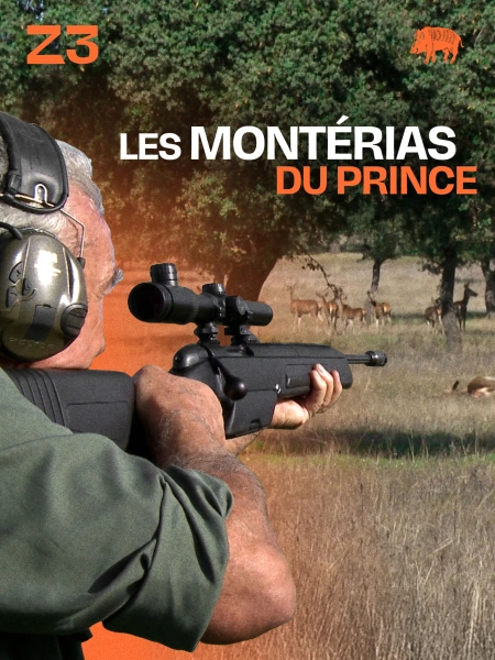 Les Monterias du prince