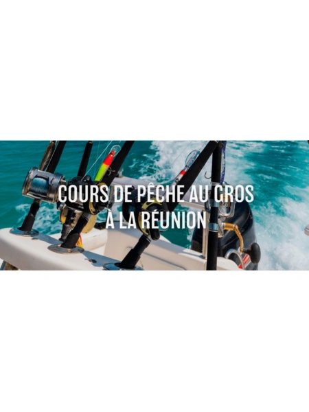 Cours de pêche au gros à la Réunion