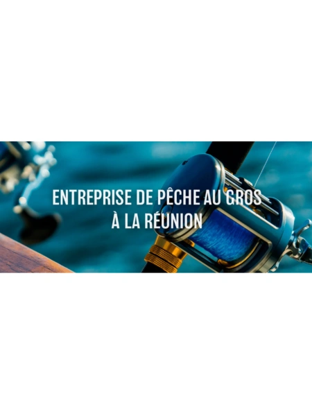 Entreprise de pêche au gros à la Réunion