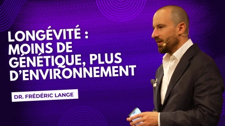 Frédéric Lange: Longévité, moins de génétique, plus d’environnement !