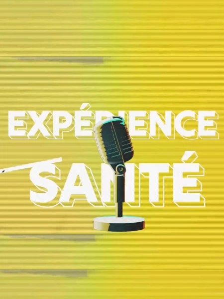 Expérience santé: Le talk show de la santé intégrative