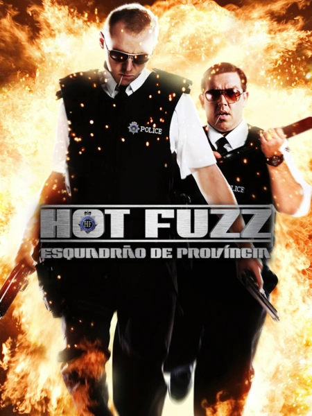Hot Fuzz - Esquadrão de Província