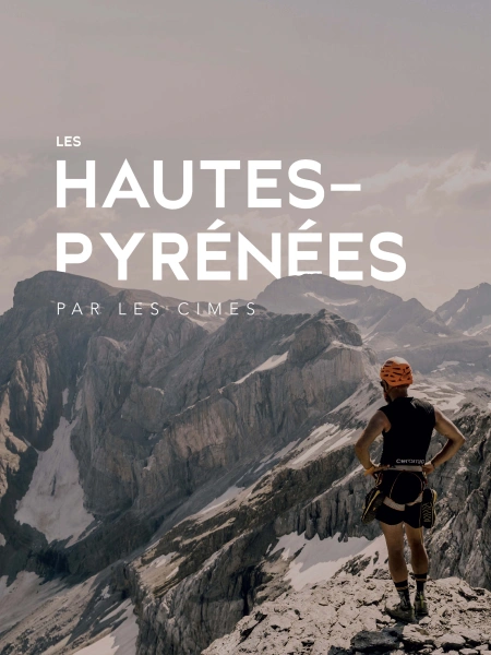Les Hautes-Pyrénées par les cimes