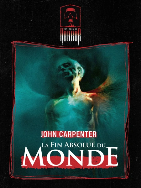 Masters of Horror : La Fin Absolue du Monde