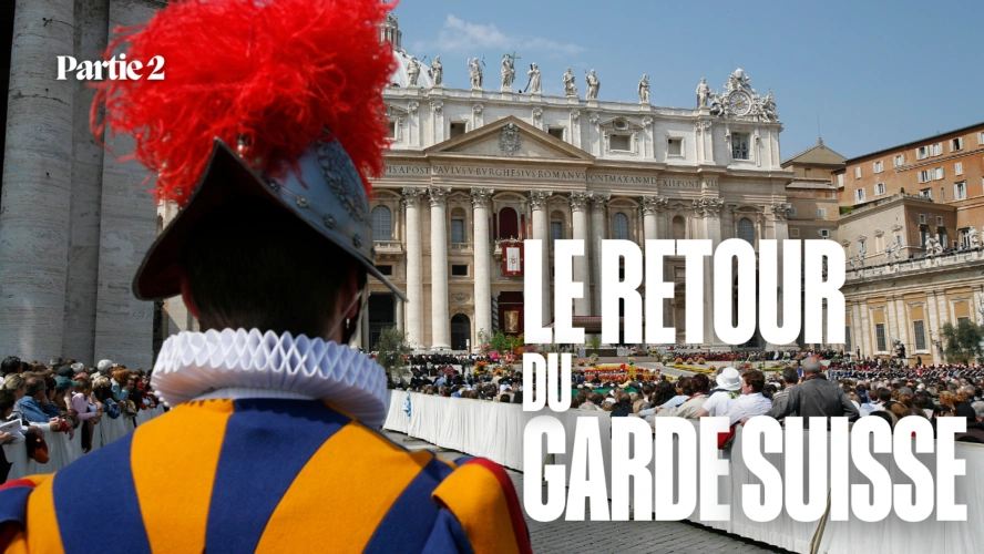 Le retour du Garde suisse (partie 2)