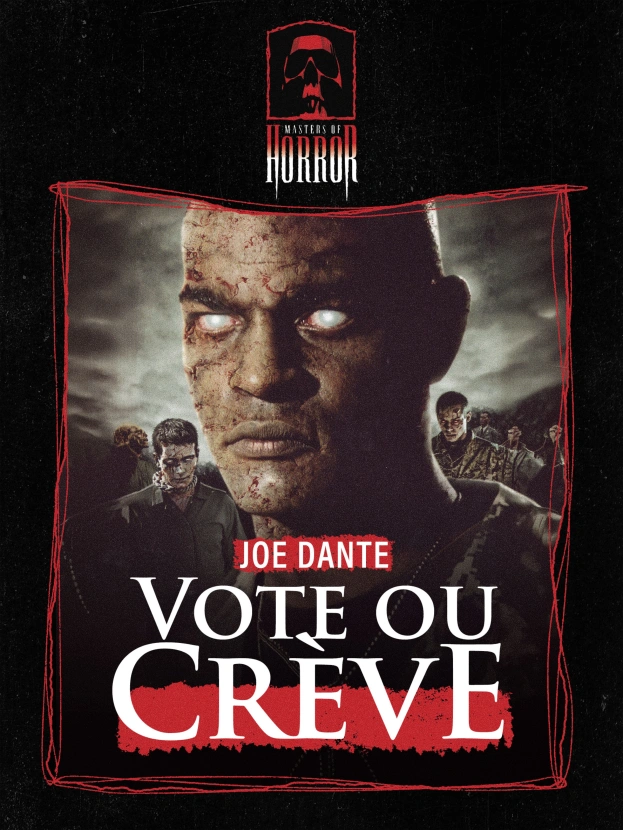 Masters of Horror : Vote ou Crève