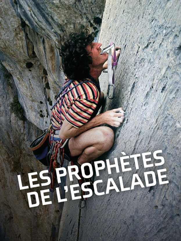 Les prophètes de l’escalade