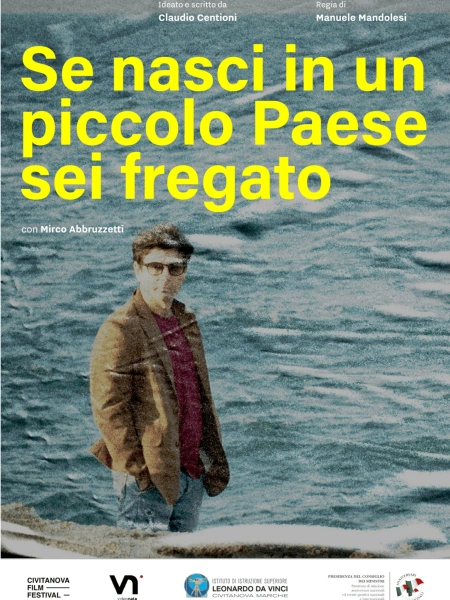 Se nasci in un paese piccolo sei fregato