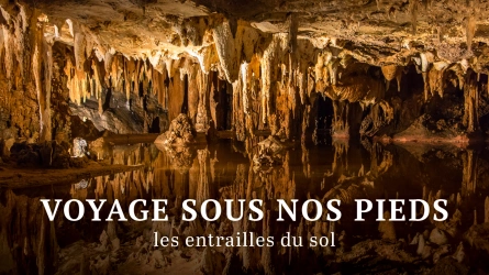 Voyage sous nos pieds, les entrailles du sol